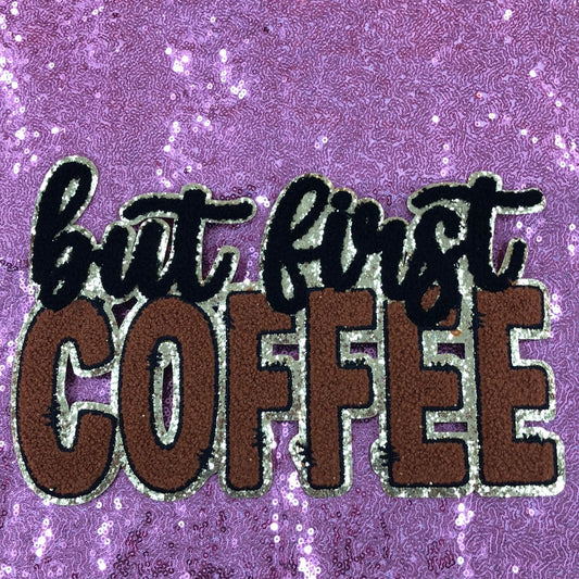 But first coffee chenille patch