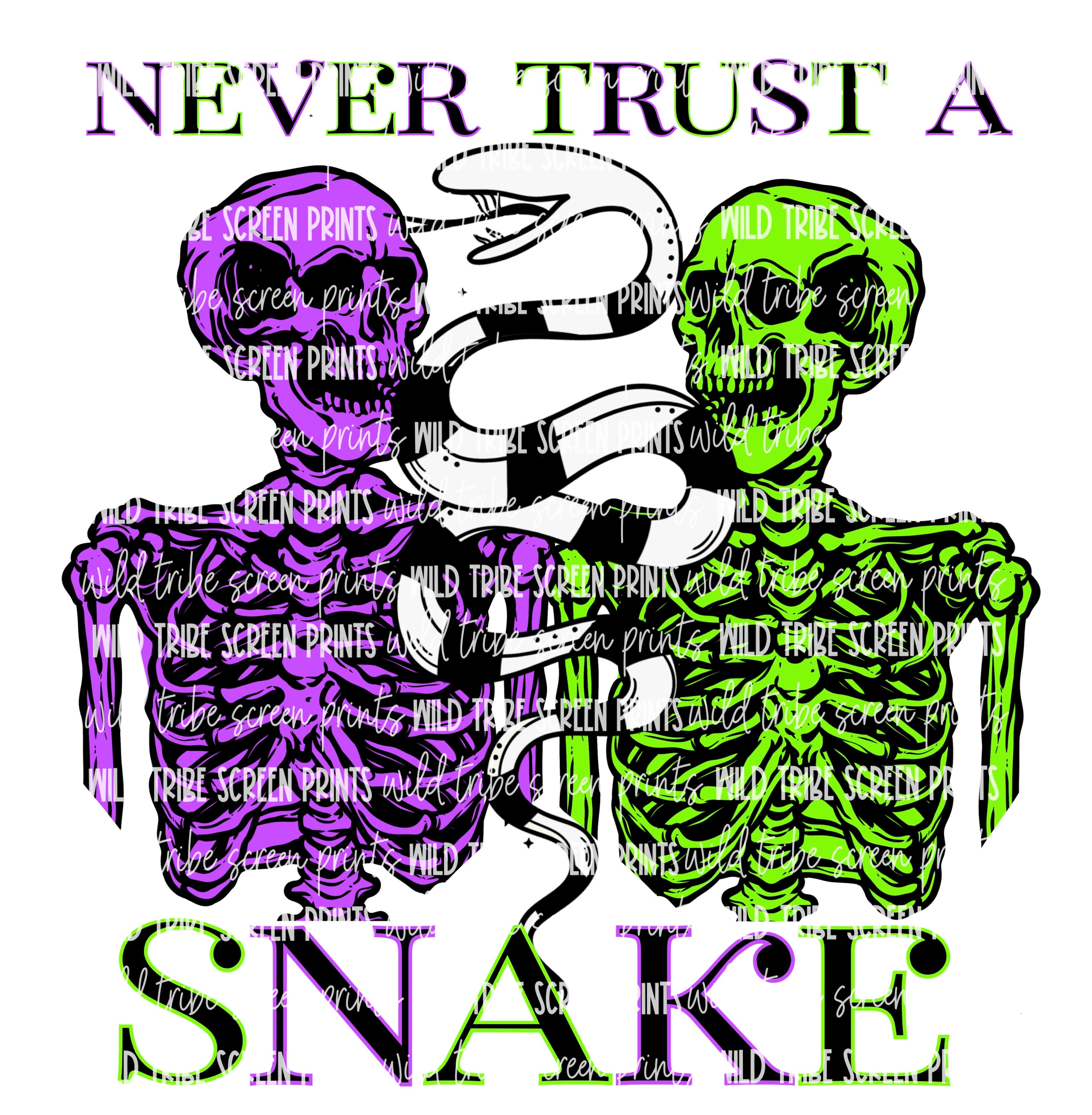 Never Trust a Snake Wild Tribe Screen Prints LLC