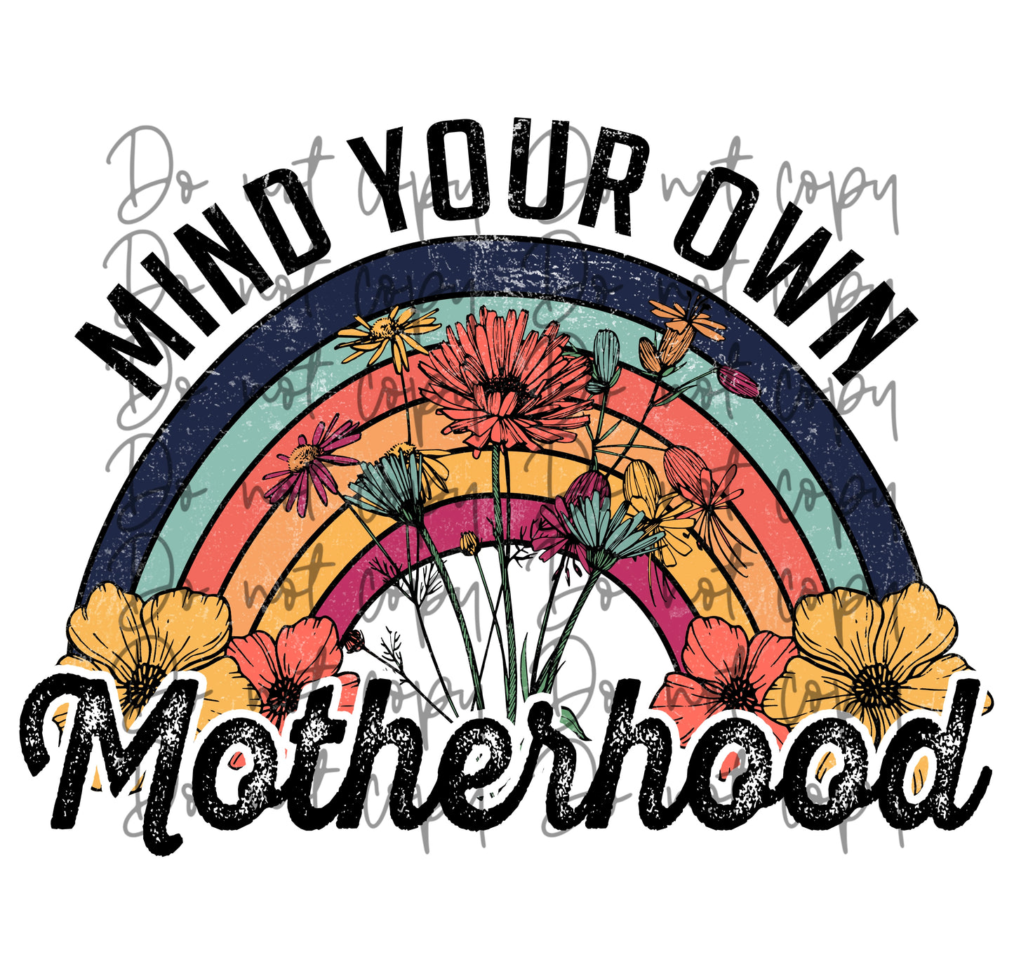 Mind your own motherhood