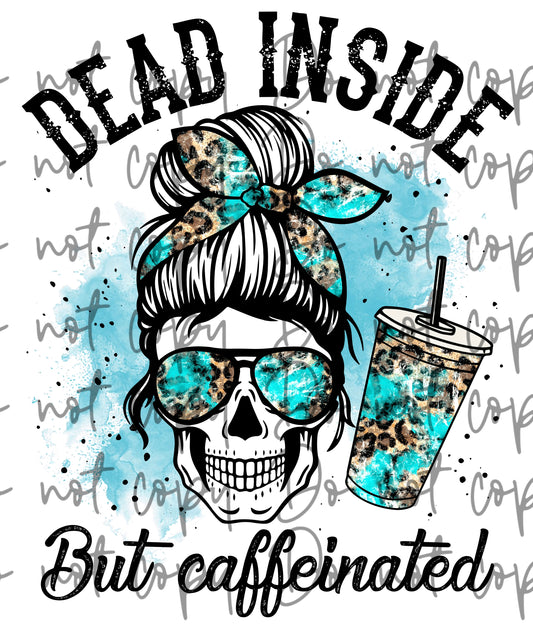 Dead inside but caffeinated