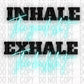 Inhale blue PNG - DIGITAL DOWNLOAD